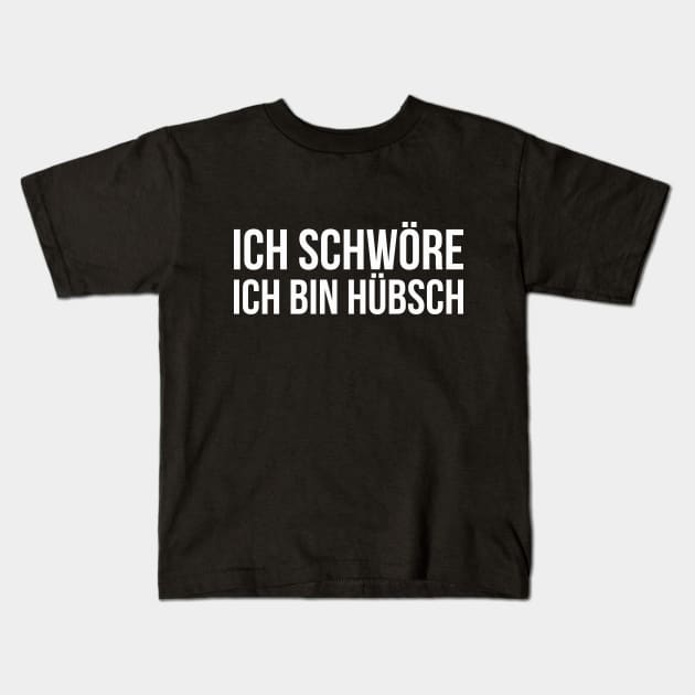 ICH SCHWÖRE ICH BIN HÜBSCH funny saying lustige Sprüche Kids T-Shirt by star trek fanart and more